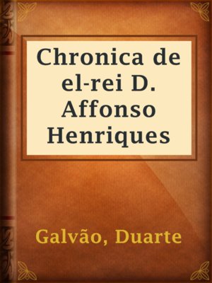 cover image of Chronica de el-rei D. Affonso Henriques